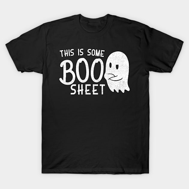 This Is Some Boo Sheet Halloween Ghost Funny Gift Men Women T-Shirt by The Design Catalyst